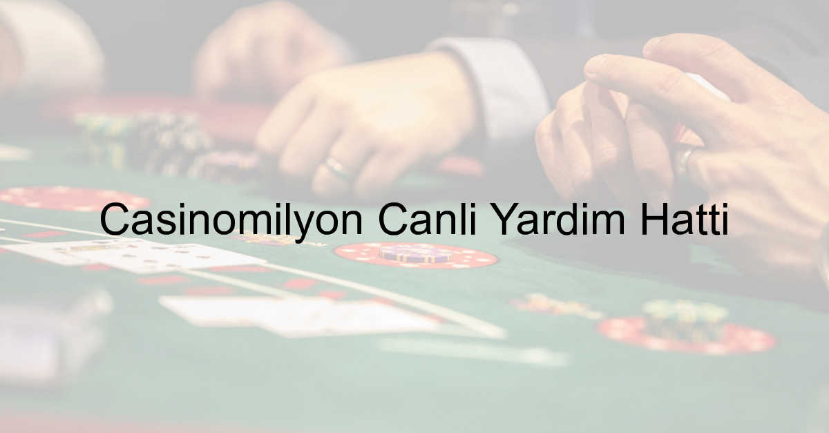 Casinomilyon Canlı yardım