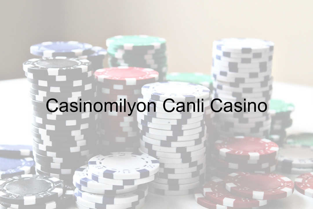 Casinomilyon canlı casino