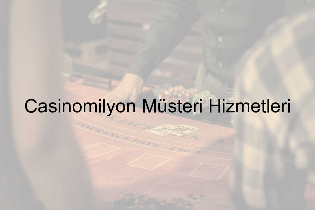 Casinomilyon müşteri hizmetleri